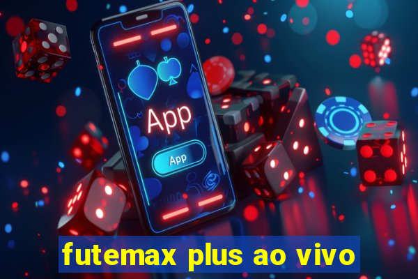 futemax plus ao vivo